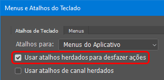 Opção usar atalhos herdados para desfazer ações, para reativar o atalho de desfazer antigo do Photoshop